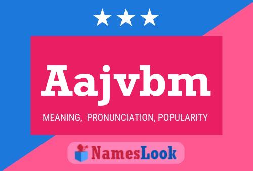 Aajvbm Name Poster