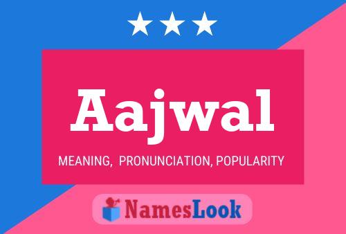 Aajwal Name Poster