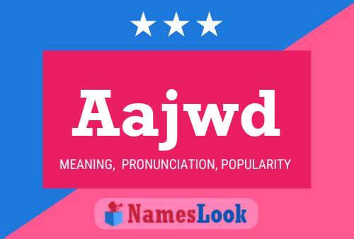 Aajwd Name Poster