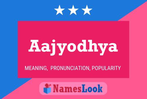 Aajyodhya Name Poster