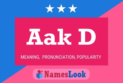 Aak D Name Poster