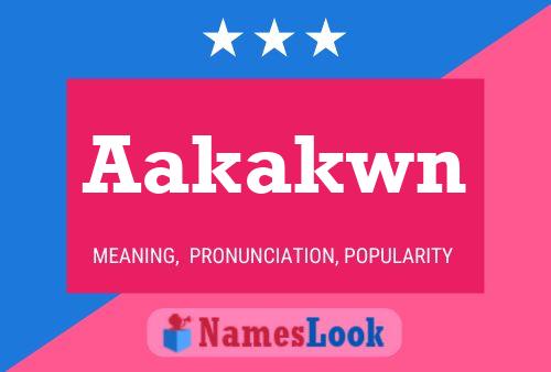 Aakakwn Name Poster