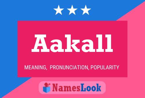 Aakall Name Poster