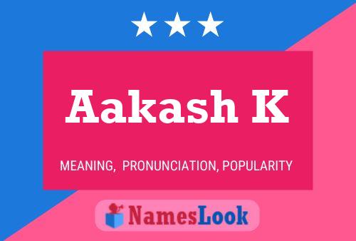 Aakash K Name Poster