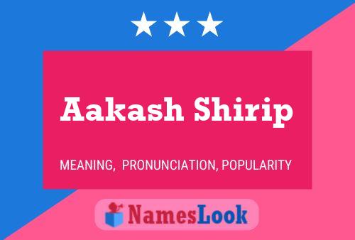 Aakash Shirip Name Poster