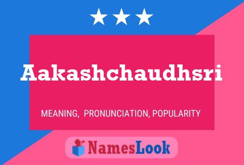 Aakashchaudhsri Name Poster