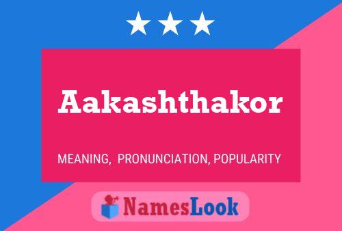 Aakashthakor Name Poster