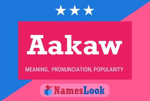 Aakaw Name Poster