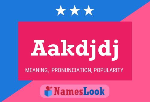 Aakdjdj Name Poster