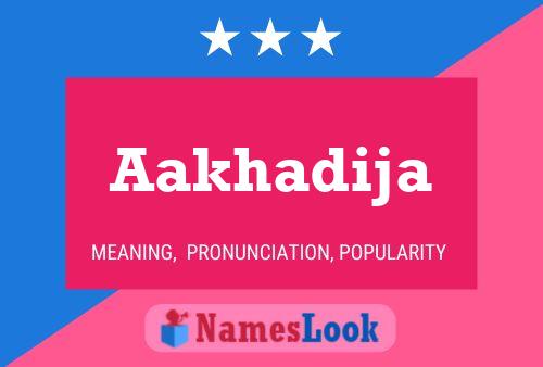 Aakhadija Name Poster