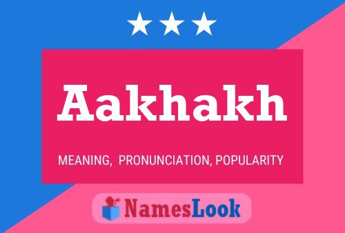 Aakhakh Name Poster