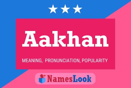 Aakhan Name Poster