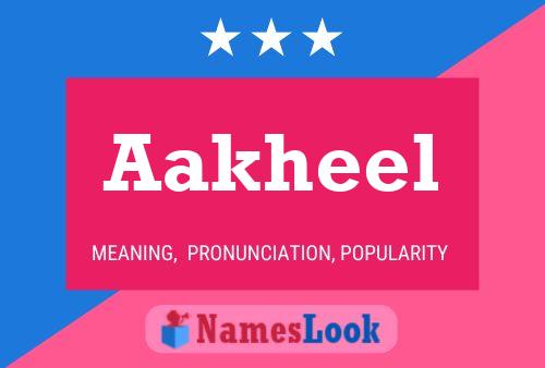 Aakheel Name Poster