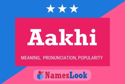 Aakhi Name Poster