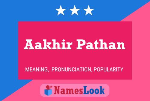 Aakhir Pathan Name Poster