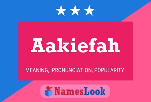 Aakiefah Name Poster