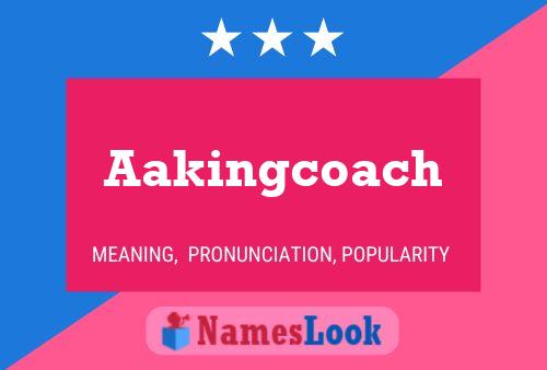 Aakingcoach Name Poster