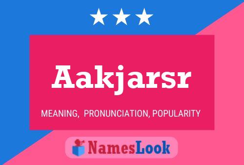 Aakjarsr Name Poster