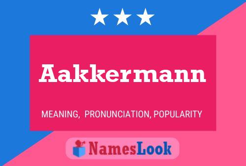 Aakkermann Name Poster