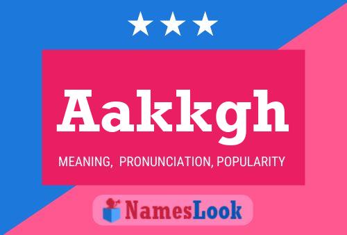 Aakkgh Name Poster