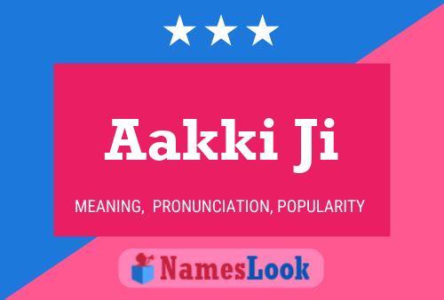 Aakki Ji Name Poster