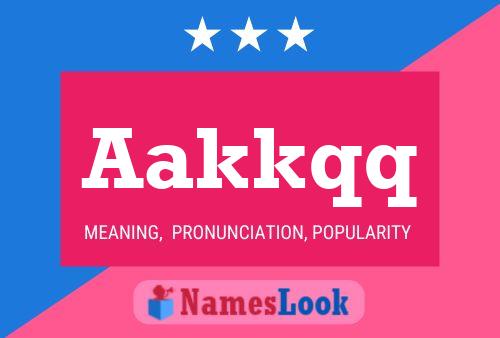 Aakkqq Name Poster