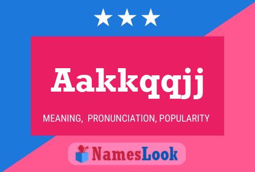 Aakkqqjj Name Poster