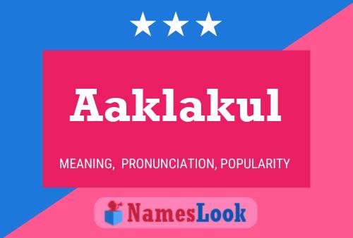 Aaklakul Name Poster