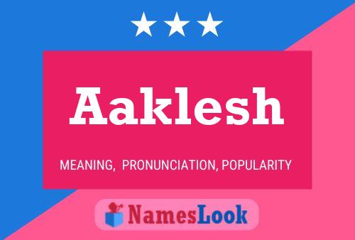 Aaklesh Name Poster