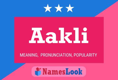 Aakli Name Poster