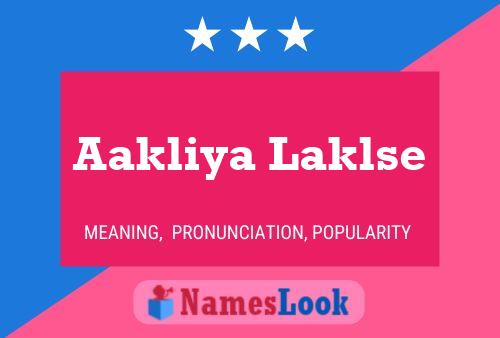 Aakliya Laklse Name Poster