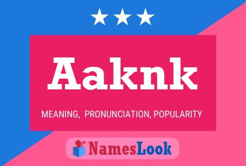 Aaknk Name Poster