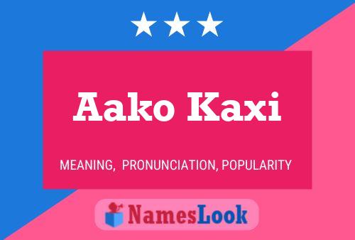 Aako Kaxi Name Poster