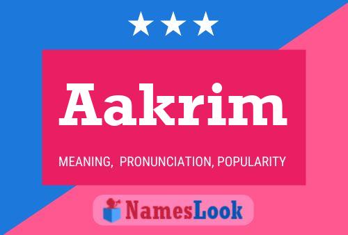 Aakrim Name Poster