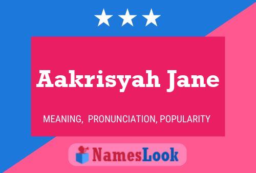 Aakrisyah Jane Name Poster