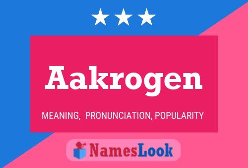 Aakrogen Name Poster