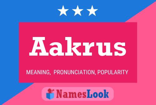 Aakrus Name Poster