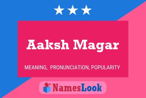 Aaksh Magar Name Poster