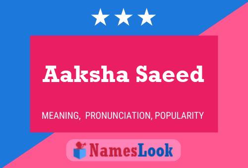 Aaksha Saeed Name Poster