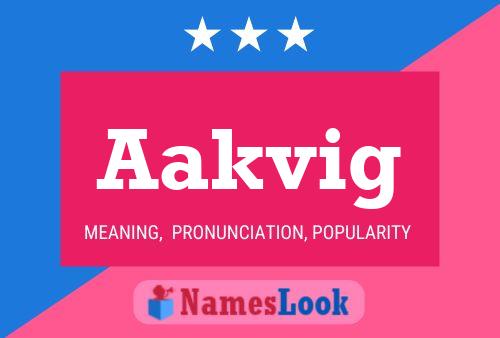 Aakvig Name Poster