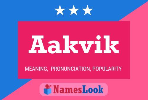 Aakvik Name Poster