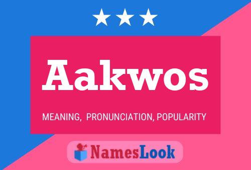 Aakwos Name Poster