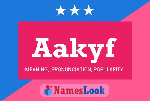 Aakyf Name Poster