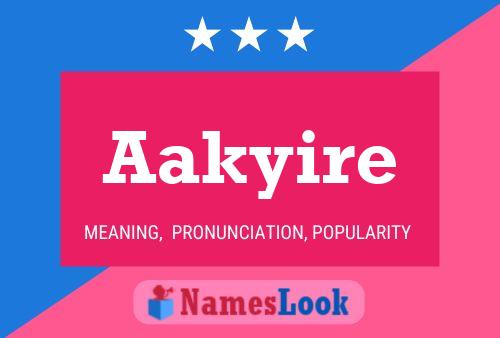 Aakyire Name Poster