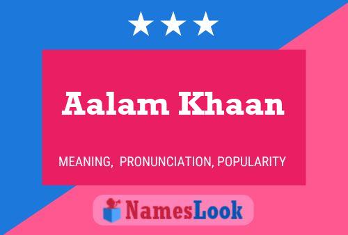 Aalam Khaan Name Poster