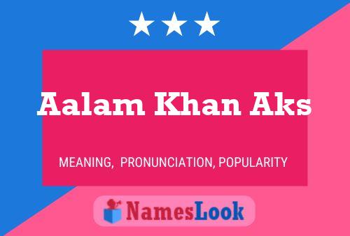 Aalam Khan Aks Name Poster