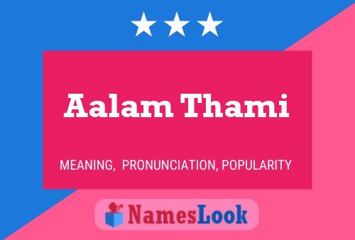 Aalam Thami Name Poster