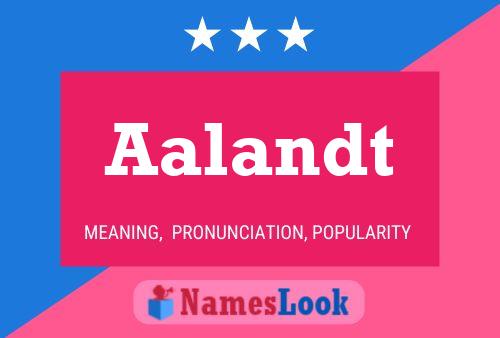 Aalandt Name Poster