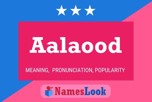 Aalaood Name Poster