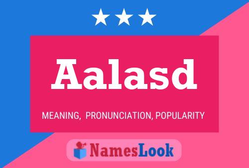 Aalasd Name Poster